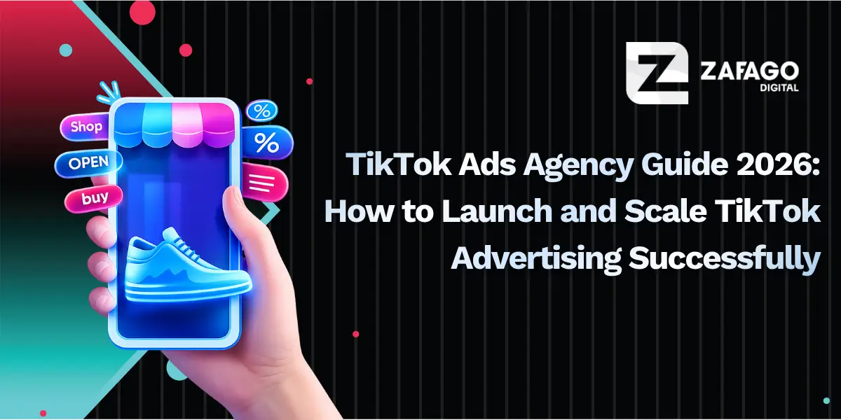 TikTok Ads Agency Guide 2026: How to Launch and Scale TikTok Advertising Successfully