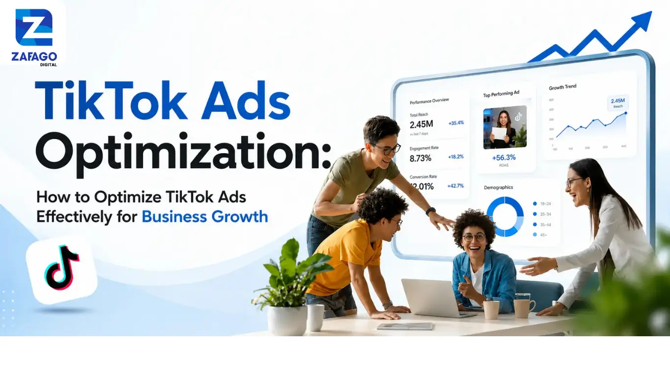 TikTok Ads Optimization: How to Optimize TikTok Ads Effectively for Business Growth