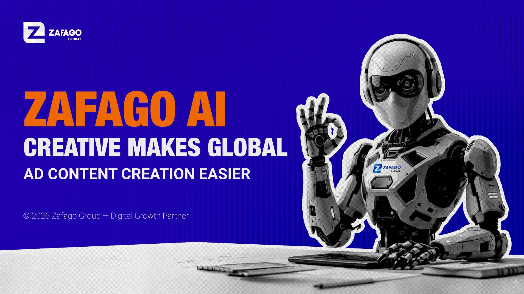 Zafago AI Creative Makes Global Ad Content Creation Easier