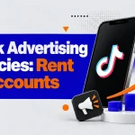 TikTok Advertising Agencies: Rent Ad Accounts